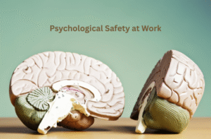 Psychological Safety at Work